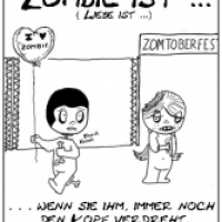 Zombie ist . . . wenn sie ihm