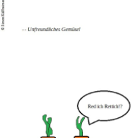 Unfreundliche Möhren gibt's!
