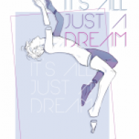 It's just a Dream
