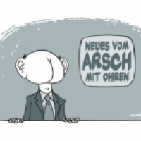 ?Neues vom Arsch mit Ohren...