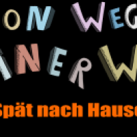 Von Wegen einer WG - "Spät nach Hause"