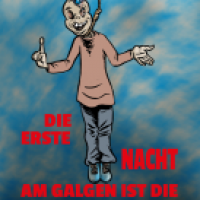 Die erste Nacht am Galgen...
